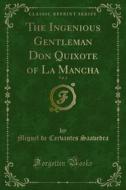 Ebook The Ingenious Gentleman Don Quixote of La Mancha di Miguel de Cervantes Saavedra edito da Forgotten Books