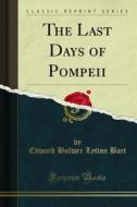 Ebook The Last Days of Pompeii di Edward Bulwer Lytton Bart edito da Forgotten Books