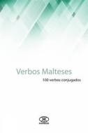 Ebook Verbos Malteses (100 Verbos Conjugados) di Editorial Karibdis edito da Editorial Karibdis
