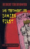 Ebook Das Testament des Damien First di Hubert Thurnhofer edito da Books on Demand