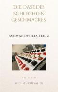 Ebook Die Oase des schlechten Geschmackes - zweiter Teil di Michael Chevalier edito da BookRix