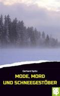 Ebook Mode, Mord und Schneegestöber di Gerhard Spitz edito da Oertel + Spörer