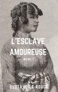 Ebook L'Esclave amoureuse di Gustave Le Rouge edito da Gustave Le Rouge