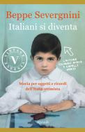 Ebook Italiani si diventa (VINTAGE) di Severgnini Beppe edito da Rizzoli