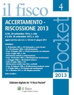 Ebook Accertamento - Riscossione 2013 di AA. VV. edito da Il Fisco