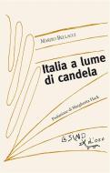 Ebook Italia a lume di candela di Marzio Bellacci edito da L'Asino d'oro