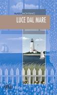 Ebook Luce dal mare di Maria Montano edito da Neos Edizioni