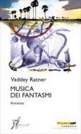 Ebook Musica dei fantasmi di Ratner Vaddey edito da O barra O