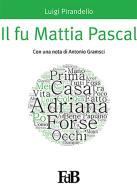 Ebook Il fu Mattia Pascal di Luigi Pirandello edito da Youcanprint Self-Publishing