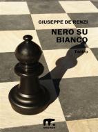 Ebook Nero su bianco di Giuseppe De Renzi edito da Mnamon