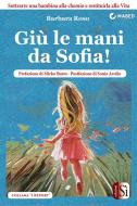 Ebook Giù le mani da Sofia! di Barbara Roso edito da MABED - Edizioni Sì