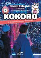Ebook Kokoro. Il Giappone tra pop e disincanto di Noemi Pelagalli edito da Corbaccio