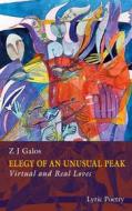 Ebook Elegy of an Unusual Peak di Z J Galos edito da Books on Demand