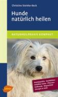 Ebook Hunde natürlich heilen di Christine Steinke-Beck edito da Verlag Eugen Ulmer