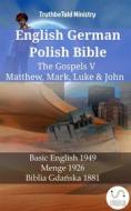 Ebook English German Polish Bible - The Gospels V - Matthew, Mark, Luke & John di Truthbetold Ministry edito da TruthBeTold Ministry