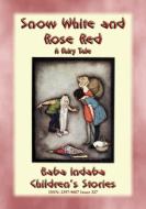 Ebook SNOW WHITE AND ROSE RED - A European Fairy Tale di Anon E. Mouse edito da Abela Publishing
