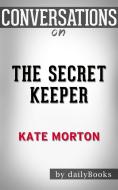Ebook The Secret Keeper: by Kate Morton | Conversation Starters di dailyBooks edito da Daily Books