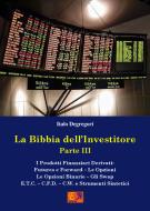 Ebook La Bibbia dell'Investitore - Vol. III di Italo Degregori edito da Edizioni R.E.I.