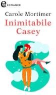 Ebook Inimitabile Casey (eLit) di Carole Mortimer edito da HarperCollins Italia