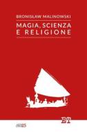 Ebook Magia, Scienza e Religione di Bronislaw Malinowski edito da Edizioni Trabant