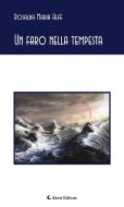 Ebook Un faro nella tempesta di Rosalba Maria Alfè edito da Aletti Editore