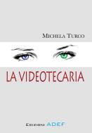 Ebook La Videotecaria di Michela Turco edito da ADEF