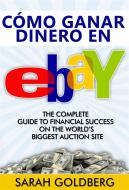 Ebook Cómo Ganar Dinero En Ebay di Sarah Goldberg edito da Babelcube Inc.