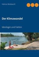Ebook Der Klimawandel di Helmut Moldaschl edito da Books on Demand