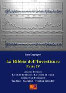 Ebook La Bibbia dell'Investitore - Vol. IV di Italo Degregori edito da Edizioni R.E.I.