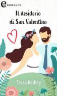 Ebook Il desiderio di San Valentino (eLit) di Tessa Radley edito da HaperCollins Italia