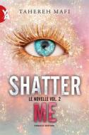 Ebook Shatter Me – Le novelle vol. 2 di Tahereh Mafi edito da Fanucci Editore