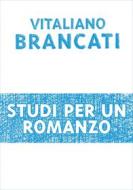 Ebook Studi per un romanzo di Brancati Vitaliano edito da Mondadori