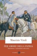 Ebook Per amore della patria di Maurizio Viroli edito da Editori Laterza