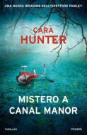 Ebook Mistero a Canal Manor di Hunter Cara edito da Piemme