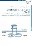 Ebook Architettura dei Calcolatori Vol. III di Graziano Frosini, Giuseppe Lettieri edito da Pisa University Press Srl
