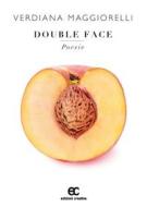 Ebook Double Face di Verdiana Maggiorelli edito da Creativa Edizioni