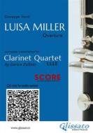 Ebook Clarinet Quartet Score of "Luisa Miller" di Giuseppe Verdi, a cura di Enrico Zullino edito da Glissato Edizioni Musicali