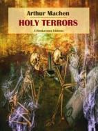 Ebook Holy Terrors di Arthur Machen edito da E-BOOKARAMA