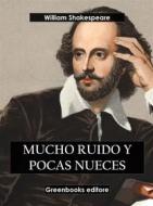 Ebook Mucho ruido y pocas nueces di William Shakespeare edito da Greenbooks Editore