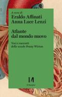 Ebook Atlante dal mondo nuovo di Affinati Eraldo, Lenzi Anna Luce edito da Il Margine
