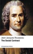 Ebook The Social Contract di Jean Jacques Rousseau edito da Ozymandias Press