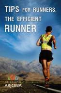 Ebook Tips For Runners: The Efficient Runner di Atletismo Arjona edito da Atletismo Arjona