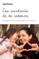 Ebook Ces surdoués de la relation di Julien Perfumo edito da Nouvelle Cité