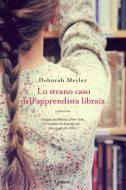 Ebook Lo Strano caso dell'apprendista libraia di Deborah Meyler edito da Garzanti