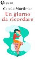 Ebook Un giorno da ricordare (eLit) di Carole Mortimer edito da HarperCollins Italia