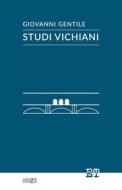 Ebook Studi vichiani di Giovanni Gentile edito da Edizioni Trabant