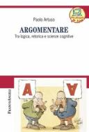 Ebook Argomentare di Paolo Artuso edito da Franco Angeli Edizioni
