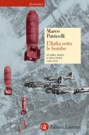 Ebook L'Italia sotto le bombe di Marco Patricelli edito da Editori Laterza