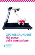 Ebook Nel paese della persuasione di George Saunders edito da Feltrinelli Editore