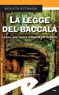 Ebook La legge del baccalà di Nicoletta Retteghieri edito da Fratelli Frilli Editori